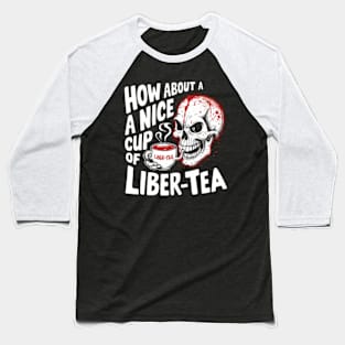 Funny Skull Nice cup of liber-tea Baseball T-Shirt